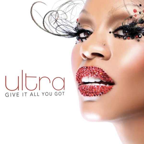 Ultra Naté feat. Chris Willis, Give It All You Got cover